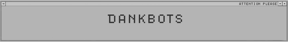 DANKBOTS SPECIAL EDITIONS