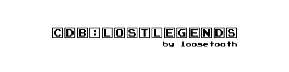CDB: LOST LEGENDS by loosetooth