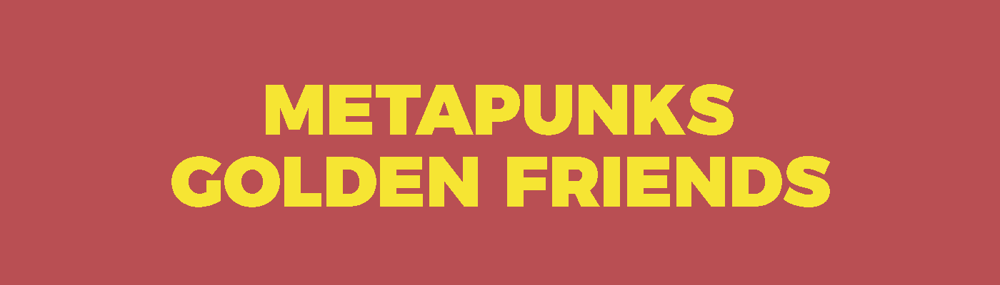 MetaPunks Golden Friends