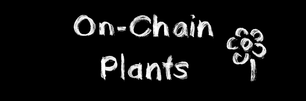 On-chain Plants