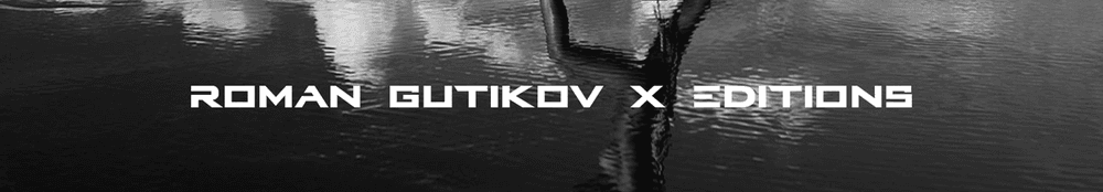 Roman Gutikov x Editions