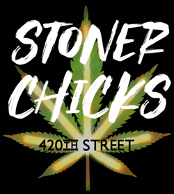 420th Street Stoner Chicks