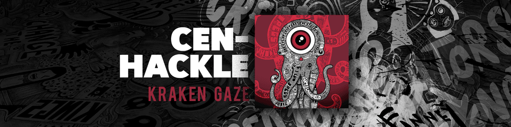 CENHACKLE / Kraken Gaze