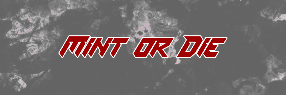 MINTorDIE