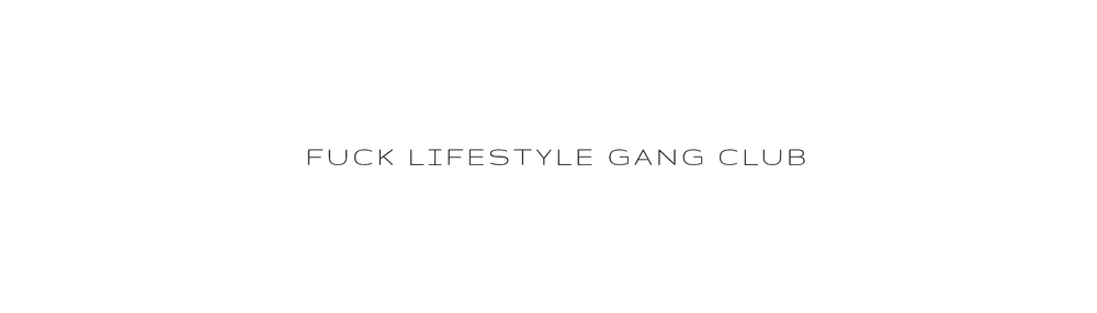 Fuck Lifestyle Gang Club DAO
