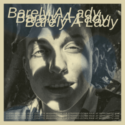 Barely A Lady ✧ raw jam