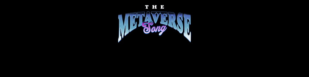 THE METAVERSE SONG