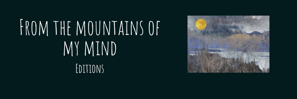 From the Mountains of My Mind - Editions // By KRCaptures