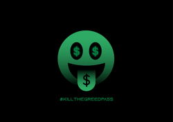 #KillTheGreed