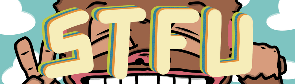 STFUPALS! 4-THE-HOMIES