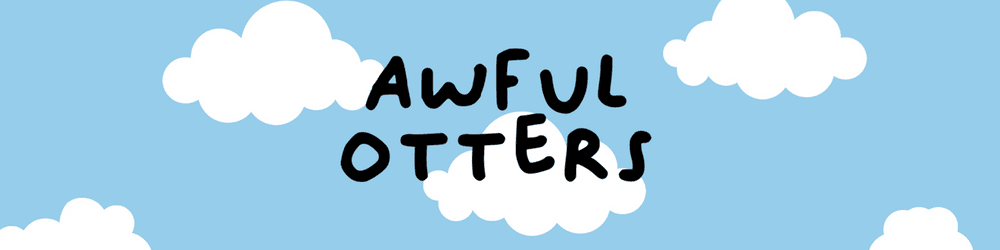 Awful Otters