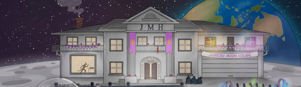 Jabroni Moon House