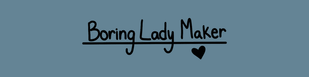 Boring Lady Maker