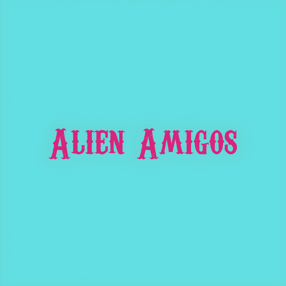 Alien Amigos