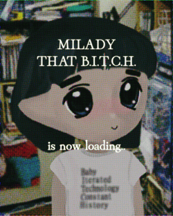 Milady, That B.I.T.C.H.