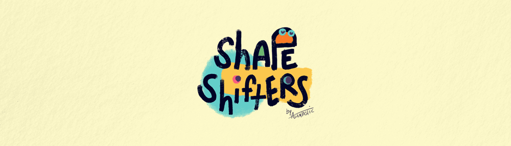 Shape Shifters