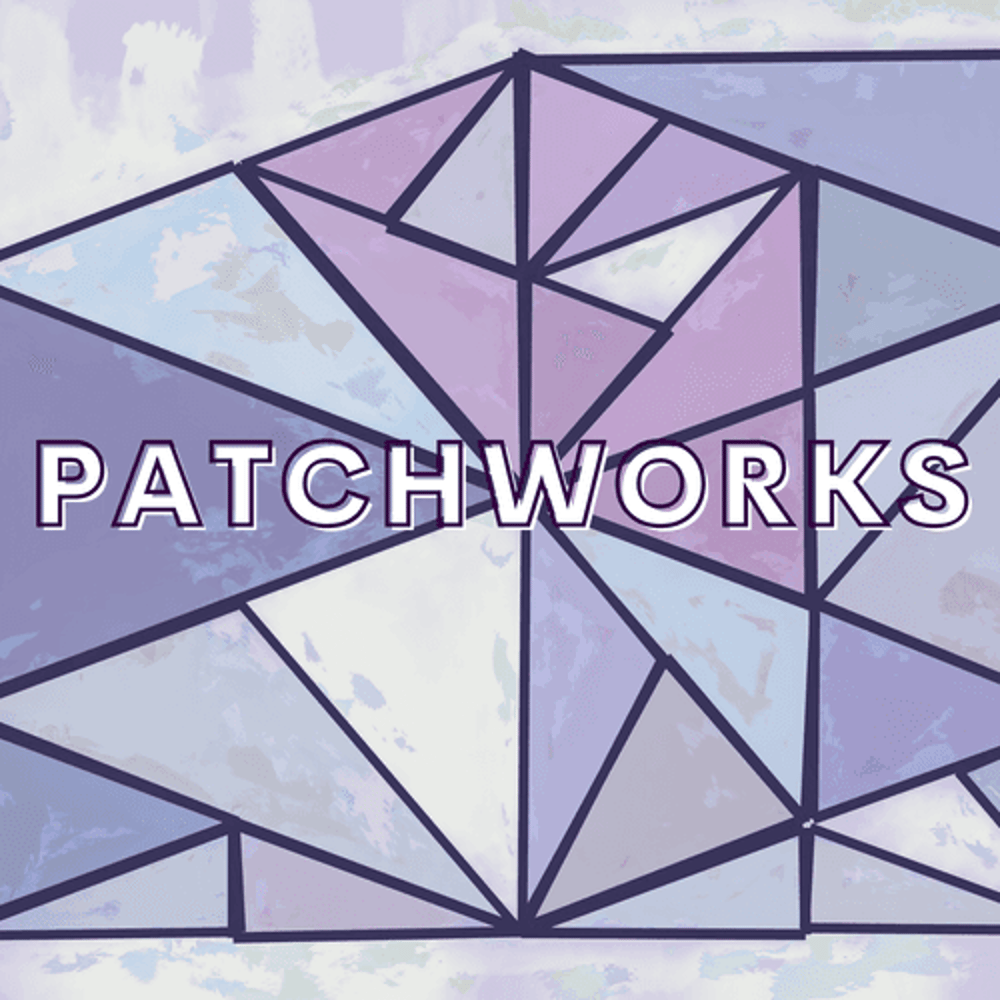 PATCHWORKS