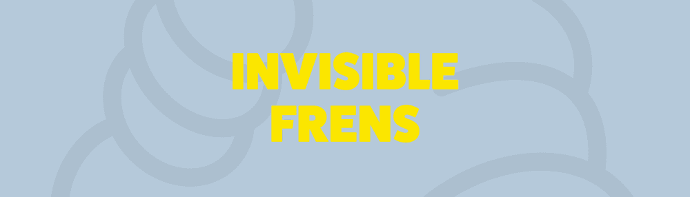 Invisible Frens