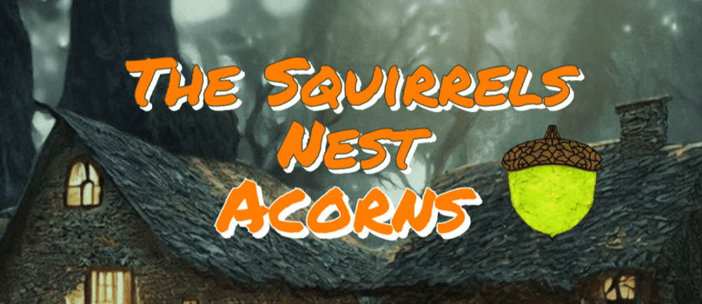 The Squirrels Nest Acorns
