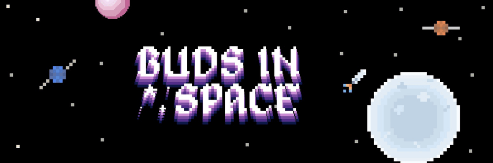 Buds in Space