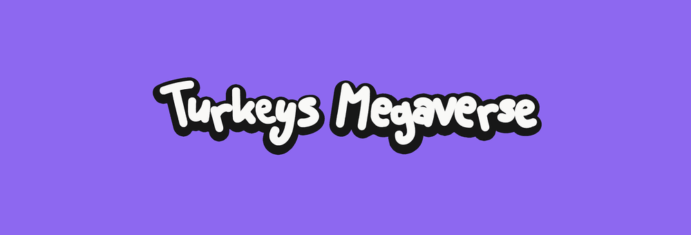 TurkeysMegaverse