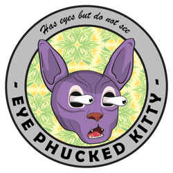 Eye Phucked Kitty