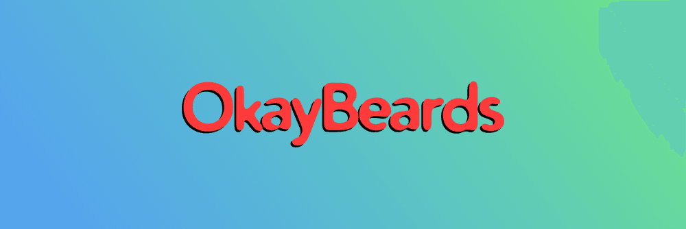 Okay Beards