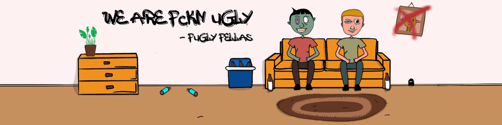 Fugly Fellas