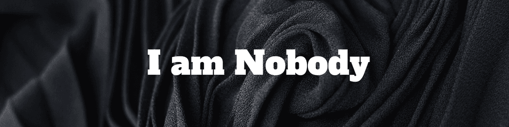 I'm  Nobody
